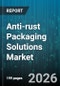 Anti-rust Packaging Solutions Market - Global Forecast 2026-2032 - Product Image
