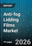 Anti-fog Lidding Films Market - Global Forecast 2026-2032- Product Image