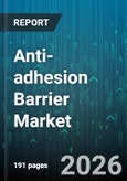 Anti-adhesion Barrier Market - Global Forecast 2026-2032- Product Image