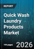Quick Wash Laundry Products Market - Global Forecast 2026-2032- Product Image