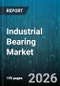 Industrial Bearing Market - Global Forecast 2026-2032 - Product Thumbnail Image