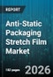 Anti-Static Packaging Stretch Film Market - Global Forecast 2026-2032 - Product Thumbnail Image
