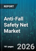 Anti-Fall Safety Net Market - Global Forecast 2026-2032- Product Image