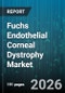 Fuchs Endothelial Corneal Dystrophy Market - Global Forecast 2026-2032 - Product Thumbnail Image