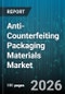Anti-Counterfeiting Packaging Materials Market - Global Forecast 2026-2032 - Product Thumbnail Image