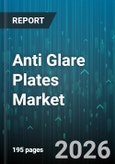 Anti Glare Plates Market - Global Forecast 2026-2032- Product Image