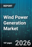 Wind Power Generation Market - Global Forecast 2026-2032- Product Image