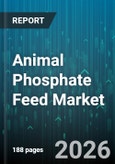 Animal Phosphate Feed Market - Global Forecast 2026-2032- Product Image