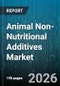 Animal Non-Nutritional Additives Market - Global Forecast 2026-2032 - Product Thumbnail Image
