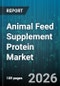 Animal Feed Supplement Protein Market - Global Forecast 2026-2032 - Product Thumbnail Image