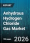 Anhydrous Hydrogen Chloride Gas Market - Global Forecast 2026-2032 - Product Thumbnail Image