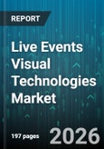 Live Events Visual Technologies Market - Global Forecast 2026-2032- Product Image