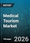 Medical Tourism Market - Global Forecast 2026-2032 - Product Thumbnail Image