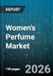 Women's Perfume Market - Global Forecast 2026-2032 - Product Image