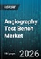 Angiography Test Bench Market - Global Forecast 2026-2032 - Product Image