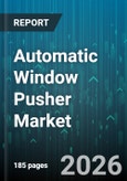 Automatic Window Pusher Market - Global Forecast 2026-2032- Product Image