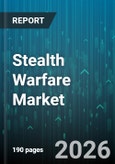 Stealth Warfare Market - Global Forecast 2026-2032- Product Image