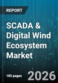 SCADA & Digital Wind Ecosystem Market - Global Forecast 2026-2032- Product Image