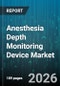 Anesthesia Depth Monitoring Device Market - Global Forecast 2026-2032 - Product Thumbnail Image
