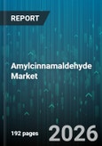 Amylcinnamaldehyde Market - Global Forecast 2026-2032- Product Image