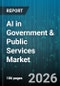 AI in Government & Public Services Market - Global Forecast 2026-2032 - Product Thumbnail Image