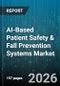 AI-Based Patient Safety & Fall Prevention Systems Market - Global Forecast 2026-2032 - Product Thumbnail Image