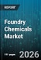 Foundry Chemicals Market - Global Forecast 2026-2032 - Product Thumbnail Image