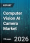 Computer Vision AI Camera Market - Global Forecast 2026-2032 - Product Thumbnail Image