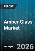 Amber Glass Market - Global Forecast 2026-2032- Product Image