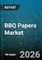 BBQ Papers Market - Global Forecast 2026-2032 - Product Thumbnail Image