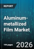 Aluminum-metallized Film Market - Global Forecast 2026-2032- Product Image
