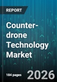 Counter-drone Technology Market - Global Forecast 2026-2032- Product Image