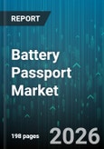Battery Passport Market - Global Forecast 2026-2032- Product Image