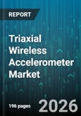 Triaxial Wireless Accelerometer Market - Global Forecast 2026-2032- Product Image
