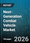 Next-Generation Combat Vehicle Market - Global Forecast 2026-2032 - Product Thumbnail Image
