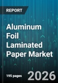 Aluminum Foil Laminated Paper Market - Global Forecast 2026-2032- Product Image