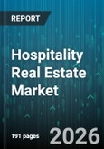 Hospitality Real Estate Market - Global Forecast 2026-2032- Product Image