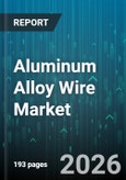 Aluminum Alloy Wire Market - Global Forecast 2026-2032- Product Image