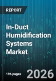 In-Duct Humidification Systems Market - Global Forecast 2026-2032- Product Image