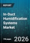 In-Duct Humidification Systems Market - Global Forecast 2026-2032 - Product Thumbnail Image
