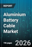 Aluminium Battery Cable Market - Global Forecast 2026-2032- Product Image