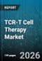 TCR-T Cell Therapy Market - Global Forecast 2026-2032 - Product Thumbnail Image