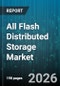 All Flash Distributed Storage Market - Global Forecast 2026-2032 - Product Thumbnail Image