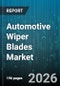 Automotive Wiper Blades Market - Global Forecast 2026-2032 - Product Thumbnail Image