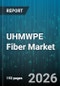 UHMWPE Fiber Market - Global Forecast 2026-2032 - Product Thumbnail Image