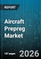 Aircraft Prepreg Market - Global Forecast 2026-2032 - Product Thumbnail Image