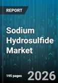 Sodium Hydrosulfide Market - Global Forecast 2026-2032- Product Image