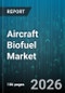 Aircraft Biofuel Market - Global Forecast 2026-2032 - Product Thumbnail Image