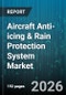 Aircraft Anti-icing & Rain Protection System Market - Global Forecast 2026-2032 - Product Thumbnail Image