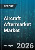 Aircraft Aftermarket Market - Global Forecast 2026-2032- Product Image